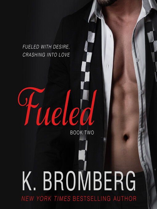 Title details for Fueled by K. Bromberg - Wait list